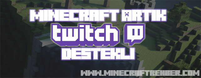 Minecraft Artık Twitch.tv Destekli!