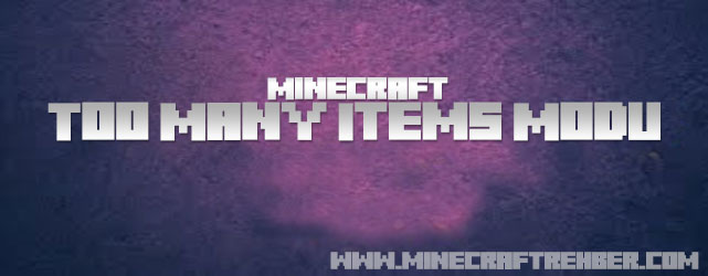 Minecraft Too Many Items Modu (Tüm Sürümlere Uygun)