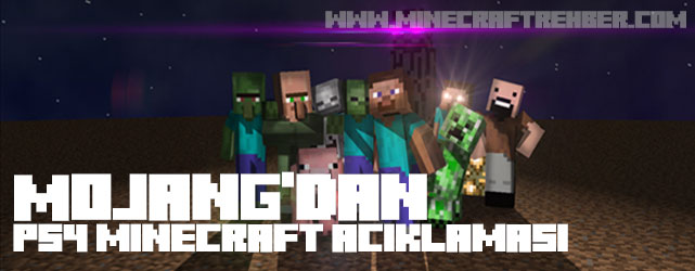 Mojang’dan “PS4 Minecraft” Açıklaması!